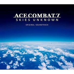 Ace Combat 7: Skies Unknown / O.S.T. - Ace Combat 7: Skies Unknown (Original